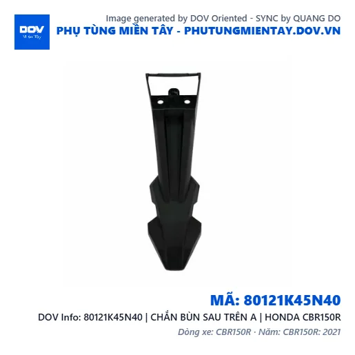 80121K45N40 | CHẮN BÙN SAU TRÊN A | HONDA CBR150R — 80121K45N40