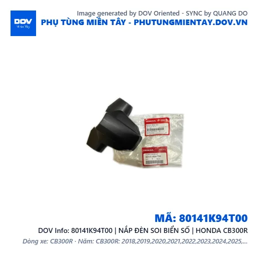 80141K94T00 | NẮP ĐÈN SOI BIỂN SỐ | HONDA CB300R — 80141K94T00