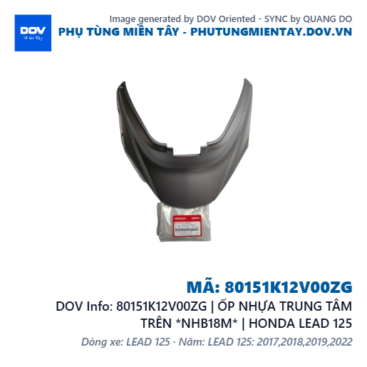 80151K12V00ZG | ỐP NHỰA TRUNG TÂM TRÊN *NHB18M* | HONDA LEAD 125 — 80151K12V00ZG