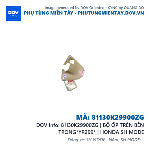 81130K29900ZG | BỘ ỐP TRÊN BÊN TRONG*YR299* | HONDA SH MODE — 81130K29900ZG