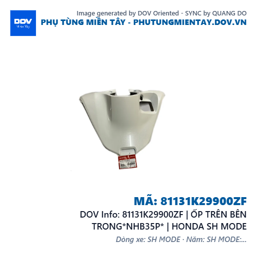 81131K29900ZF | ỐP TRÊN BÊN TRONG*NHB35P* | HONDA SH MODE — 81131K29900ZF