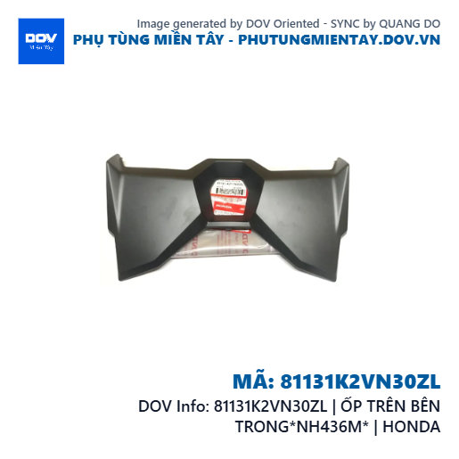 81131K2VN30ZL | ỐP TRÊN BÊN TRONG*NH436M* | HONDA — 81131K2VN30ZL