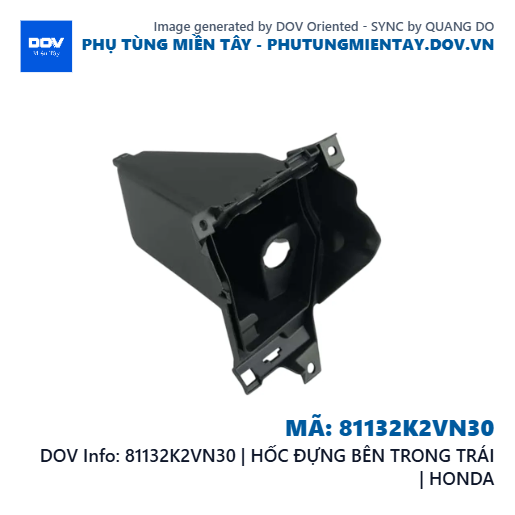 81132K2VN30 | HỐC ĐỰNG BÊN TRONG TRÁI | HONDA — 81132K2VN30
