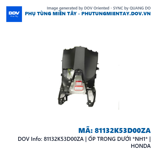 81132K53D00ZA | ỐP TRONG DƯỚI *NH1* | HONDA — 81132K53D00ZA