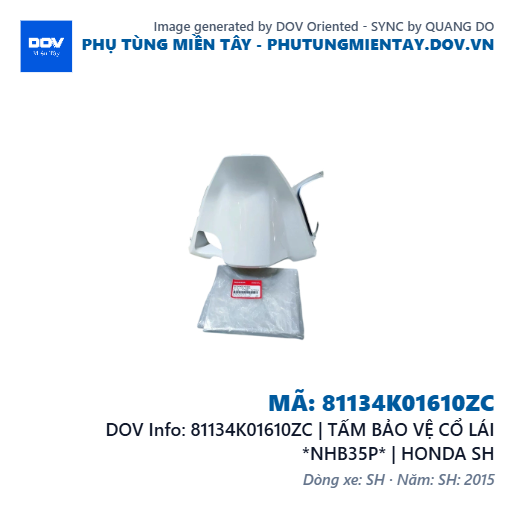 81134K01610ZC | TẤM BẢO VỆ CỔ LÁI *NHB35P* | HONDA SH — 81134K01610ZC