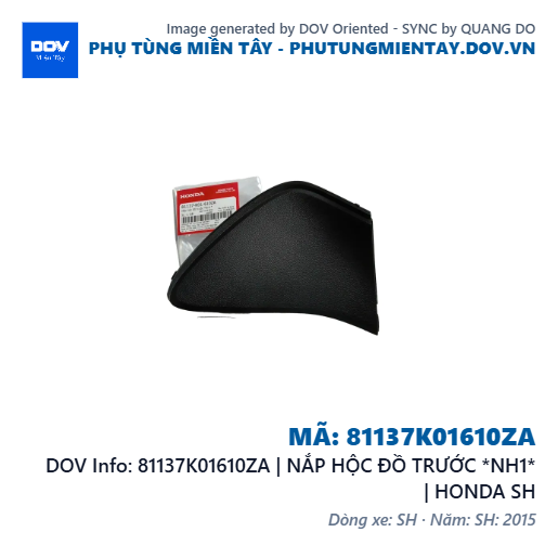 81137K01610ZA | NẮP HỘC ĐỒ TRƯỚC *NH1* | HONDA SH — 81137K01610ZA
