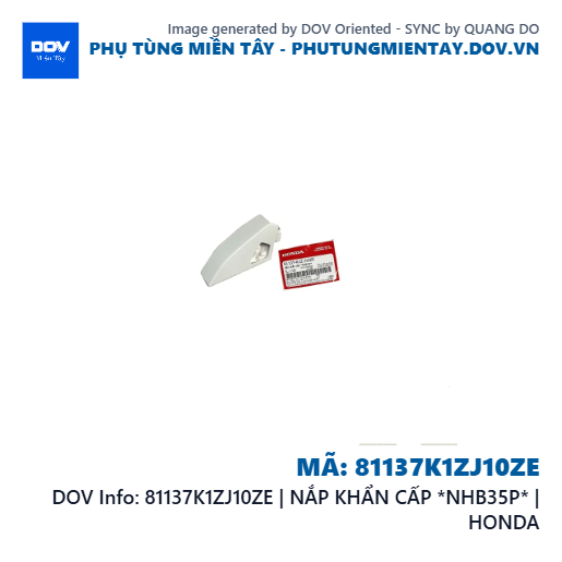 81137K1ZJ10ZE | NẮP KHẨN CẤP *NHB35P* | HONDA  — 81137K1ZJ10ZE