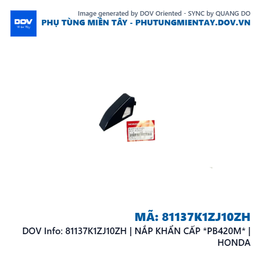 81137K1ZJ10ZH | NẮP KHẨN CẤP *PB420M* | HONDA  — 81137K1ZJ10ZH