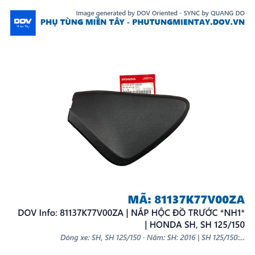 81137K77V00ZA | NẮP HỘC ĐỒ TRƯỚC *NH1* | HONDA SH, SH 125/150 — 81137K77V00ZA