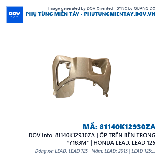 81140K12930ZA | ỐP TRÊN BÊN TRONG *Y183M* | HONDA LEAD, LEAD 125 — 81140K12930ZA