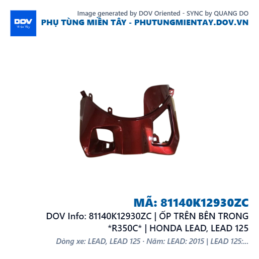 81140K12930ZC | ỐP TRÊN BÊN TRONG *R350C* | HONDA LEAD, LEAD 125 — 81140K12930ZC