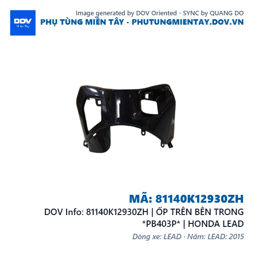 81140K12930ZH | ỐP TRÊN BÊN TRONG *PB403P* | HONDA LEAD — 81140K12930ZH