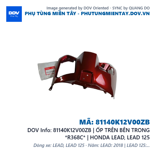 81140K12V00ZB | ỐP TRÊN BÊN TRONG *R368C* | HONDA LEAD, LEAD 125 — 81140K12V00ZB