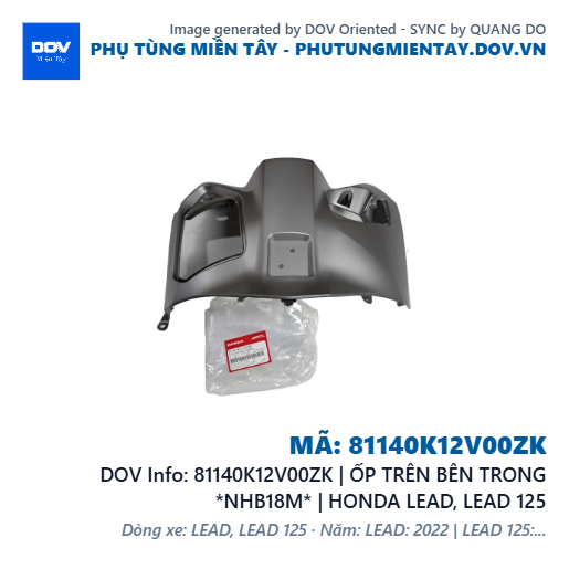 81140K12V00ZK | ỐP TRÊN BÊN TRONG *NHB18M* | HONDA LEAD, LEAD 125 — 81140K12V00ZK