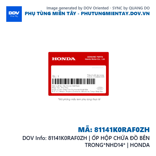 81141K0RAF0ZH | ỐP HỘP CHỨA ĐỒ BÊN TRONG*NHD14* | HONDA  — 81141K0RAF0ZH