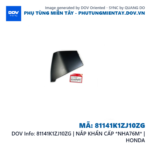 81141K1ZJ10ZG | NẮP KHẨN CẤP *NHA76M* | HONDA — 81141K1ZJ10ZG