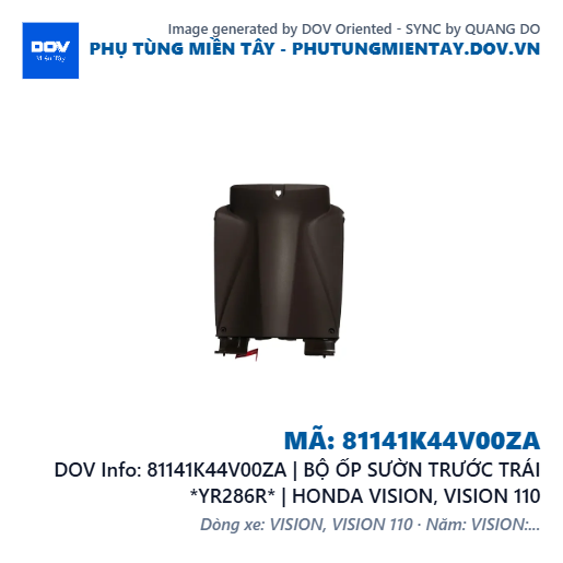81141K44V00ZA | BỘ ỐP SƯỜN TRƯỚC TRÁI *YR286R* | HONDA VISION, VISION 110 — 81141K44V00ZA