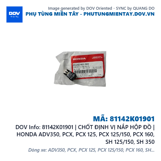 81142K01901 | CHỐT ĐỊNH VỊ NẮP HỘP ĐỒ | HONDA ADV350, PCX, PCX 125, PCX 125/150, PCX 160, SH 125/150, SH 350 — 81142K01901