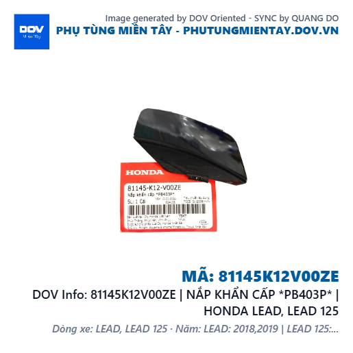 81145K12V00ZE | NẮP KHẨN CẤP *PB403P* | HONDA LEAD, LEAD 125 — 81145K12V00ZE