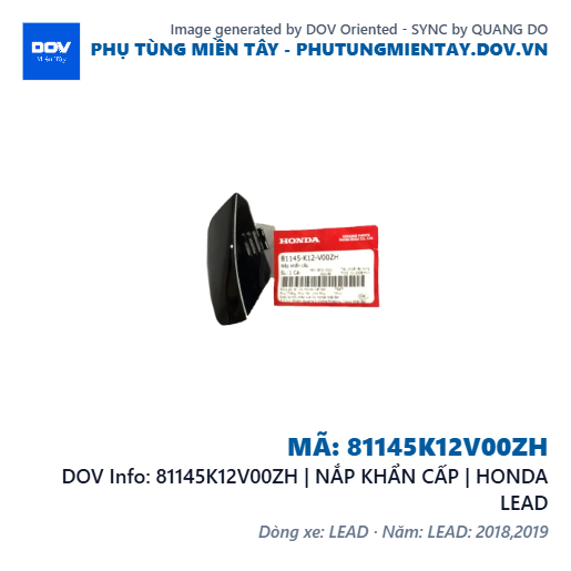 81145K12V00ZH | NẮP KHẨN CẤP | HONDA LEAD — 81145K12V00ZH