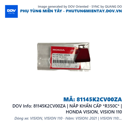81145K2CV00ZA | NẮP KHẨN CẤP *R350C* | HONDA VISION, VISION 110 — 81145K2CV00ZA