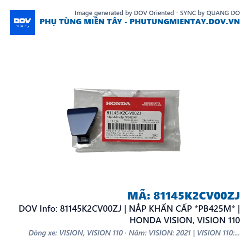 81145K2CV00ZJ | NẮP KHẨN CẤP *PB425M* | HONDA VISION, VISION 110 — 81145K2CV00ZJ