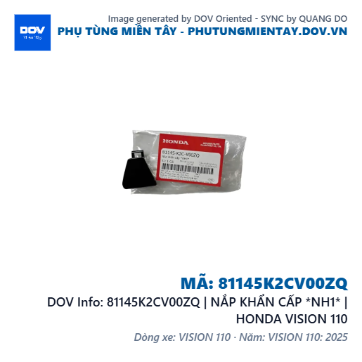 81145K2CV00ZQ | NẮP KHẨN CẤP *NH1* | HONDA VISION 110 — 81145K2CV00ZQ