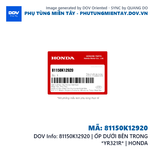 81150K12920 | ỐP DƯỚI BÊN TRONG *YR321R* | HONDA — 81150K12920