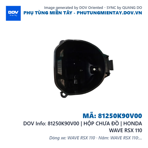 81250K90V00 | HỘP CHƯA ĐỒ | HONDA WAVE RSX 110 — 81250K90V00