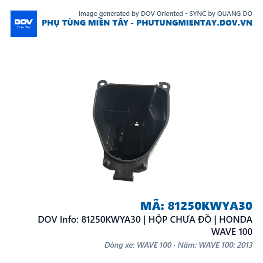 81250KWYA30 | HỘP CHƯA ĐỒ | HONDA WAVE 100 — 81250KWYA30