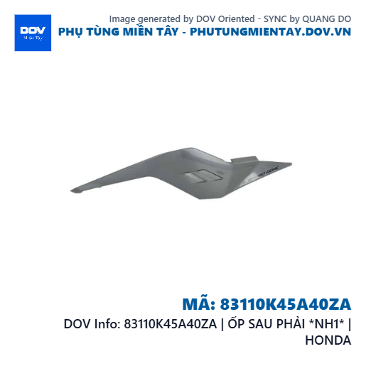 83110K45A40ZA | ỐP SAU PHẢI *NH1* | HONDA — 83110K45A40ZA