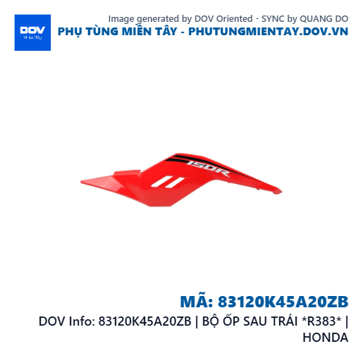 83120K45A20ZB | BỘ ỐP SAU TRÁI *R383* | HONDA — 83120K45A20ZB