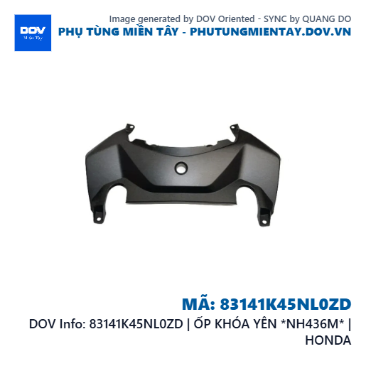 83141K45NL0ZD | ỐP KHÓA YÊN *NH436M* | HONDA  — 83141K45NL0ZD