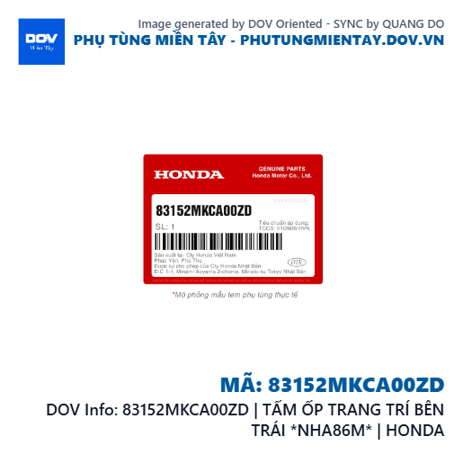 83152MKCA00ZD | TẤM ỐP TRANG TRÍ BÊN TRÁI *NHA86M* | HONDA  — 83152MKCA00ZD