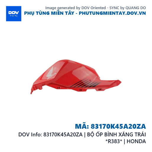 83170K45A20ZA | BỘ ỐP BÌNH XĂNG TRÁI *R383* | HONDA  — 83170K45A20ZA