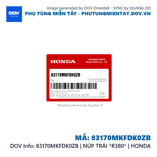 83170MKFDK0ZB | NÚP TRÁI *R380* | HONDA — 83170MKFDK0ZB