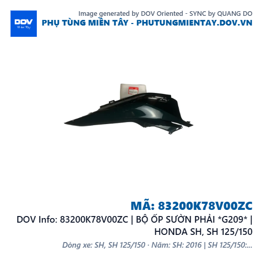 83200K78V00ZC | BỘ ỐP SƯỜN PHẢI *G209* | HONDA SH, SH 125/150 — 83200K78V00ZC