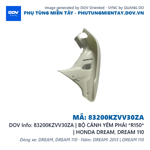83200KZVV30ZA | BỘ CÁNH YẾM PHẢI *R150* | HONDA DREAM, DREAM 110 — 83200KZVV30ZA