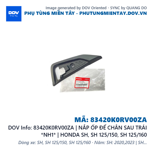 83420K0RV00ZA | NẮP ỐP ĐỂ CHÂN SAU TRÁI *NH1* | HONDA SH, SH 125/150, SH 125/160 — 83420K0RV00ZA