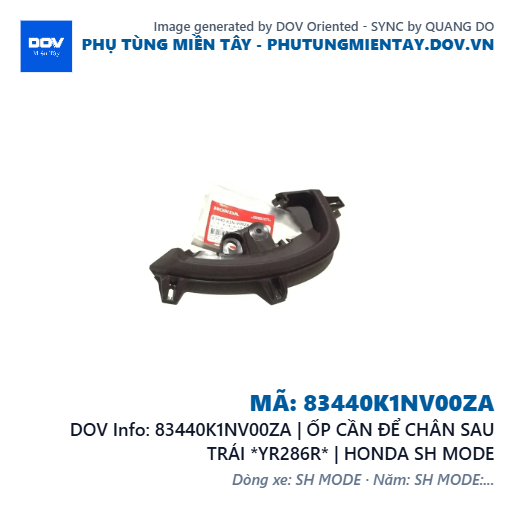 83440K1NV00ZA | ỐP CẦN ĐỂ CHÂN SAU TRÁI *YR286R* | HONDA SH MODE — 83440K1NV00ZA