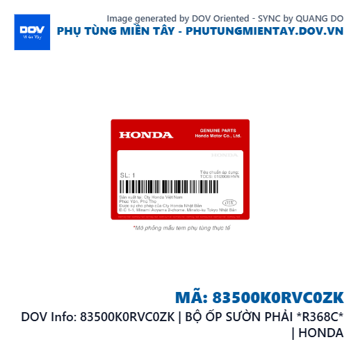 83500K0RVC0ZK | BỘ ỐP SƯỜN PHẢI *R368C* | HONDA  — 83500K0RVC0ZK