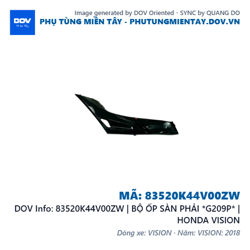 83520K44V00ZW | BỘ ỐP SÀN PHẢI *G209P* | HONDA VISION — 83520K44V00ZW