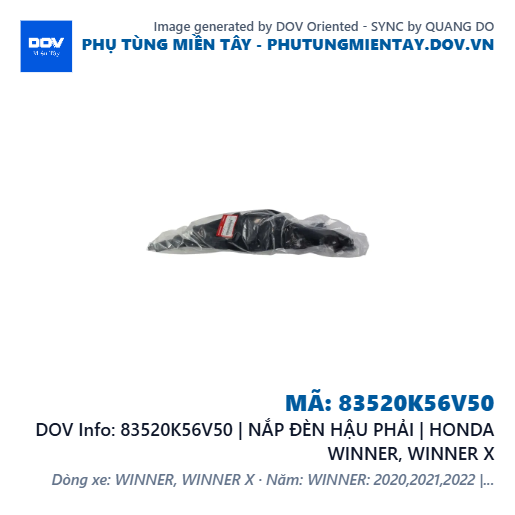 83520K56V50 | NẮP ĐÈN HẬU PHẢI | HONDA WINNER, WINNER X — 83520K56V50
