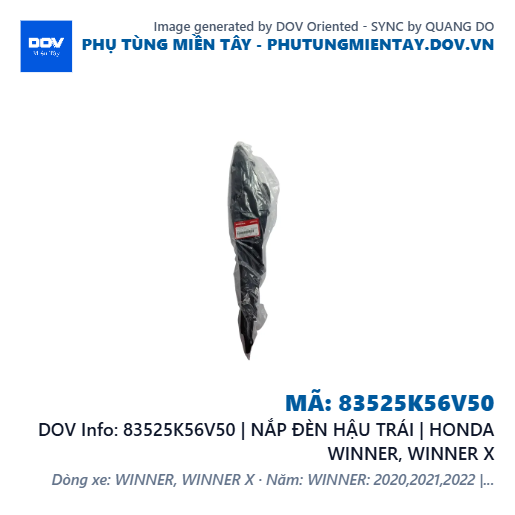 83525K56V50 | NẮP ĐÈN HẬU TRÁI | HONDA WINNER, WINNER X — 83525K56V50